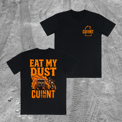 Eat My Dust Tee