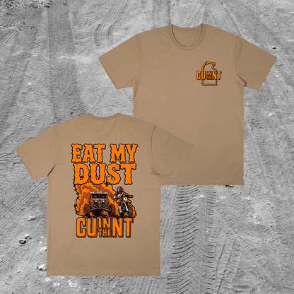Eat My Dust Tee