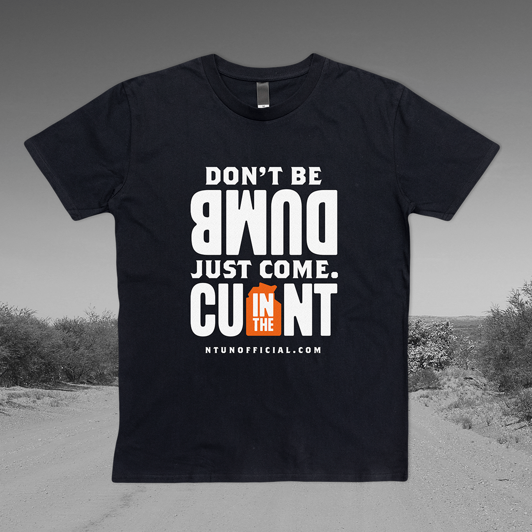 Don't Be Dumb CU in the NT Tee Black Shirts NT Unofficial